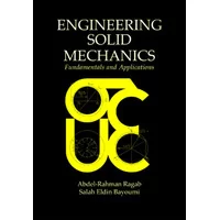 کتاب ENGINEERING SOLID MECHANICS Fundamentals,کتاب ENGINEERING SOLID MECHANICS Fundamentals and Applications by Abdel-Rahman Ragab & Salah Eldin Bayoumi